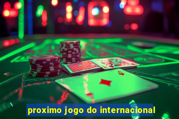 proximo jogo do internacional